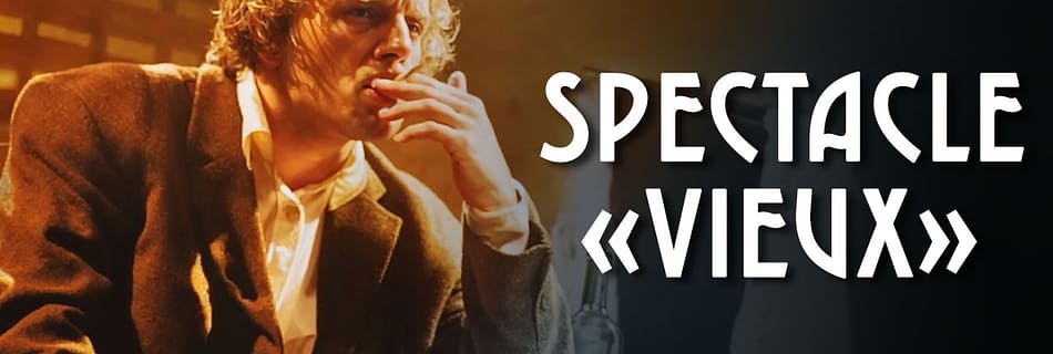 Pièce de Théâtre - VIEUX - Captation Vidéo