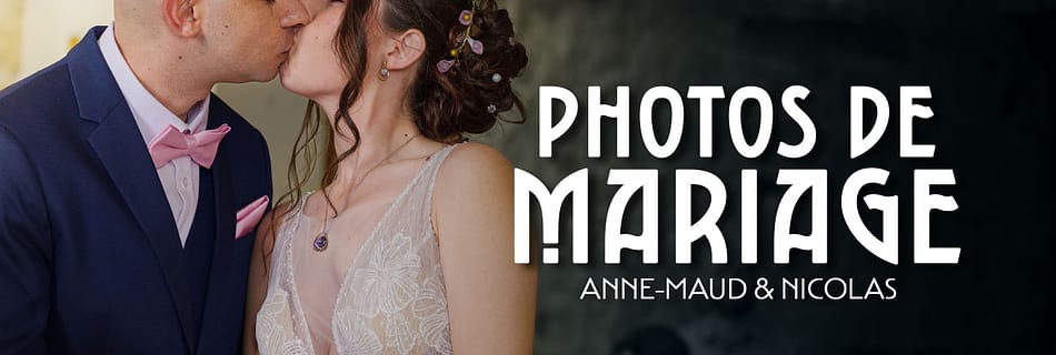 Photos de mariage - Anne Maud & Nicolas - Miniature